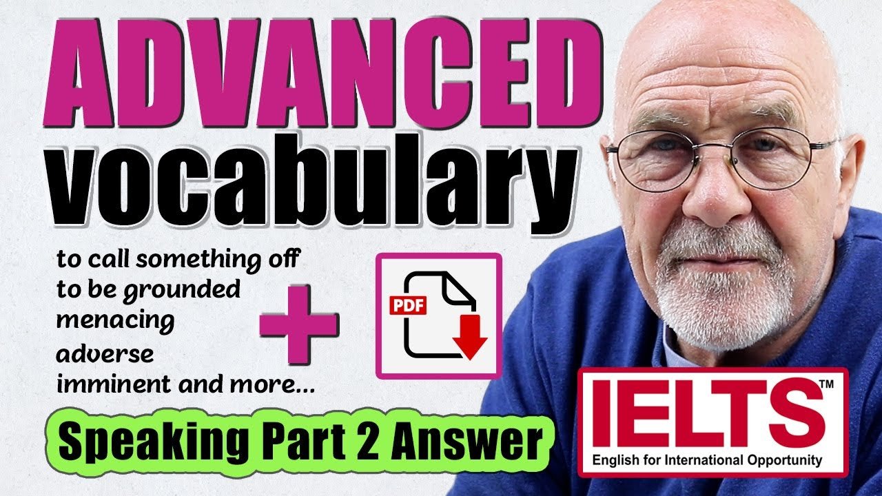 Advanced Vocabulary for IELTS Speaking Part 2 | Sample ANSWER with PDF ...